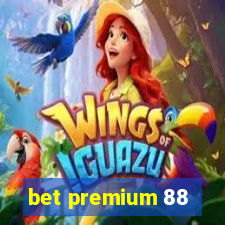 bet premium 88